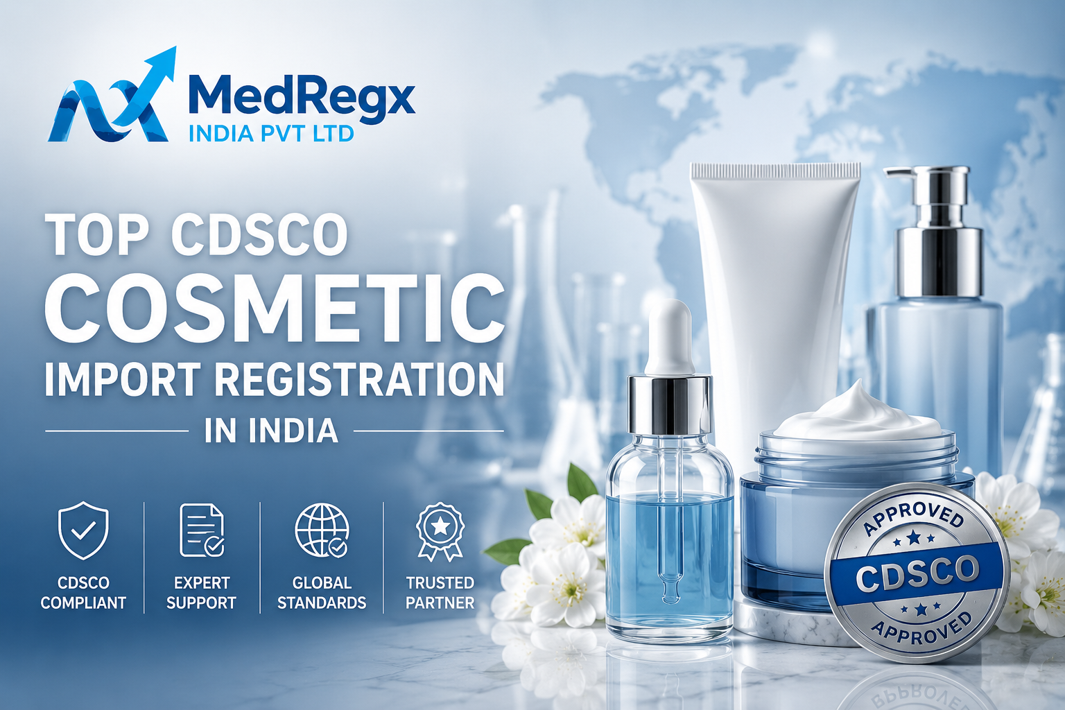 Top CDSCO Cosmetic Import Registration in India | Complete COS-1 & COS-2 Guide for Importers | MedregX India